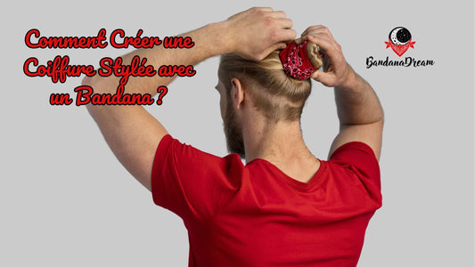 Comment Créer une Coiffure Stylée avec un Bandana